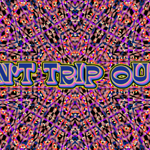 DONT-TRIP-OUT