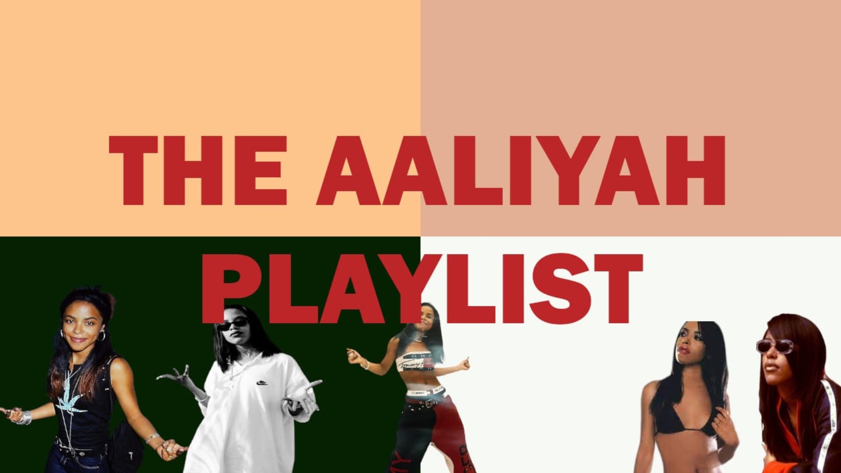 THE AALIYAH PLAYLIST (PART 1)