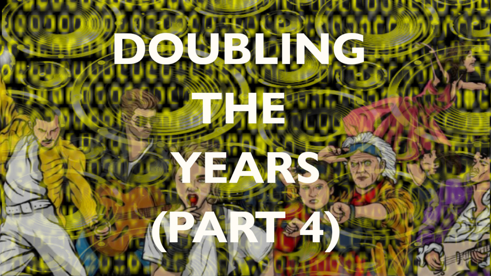 DOUBLING-UP-THE-YEARS-PART-4