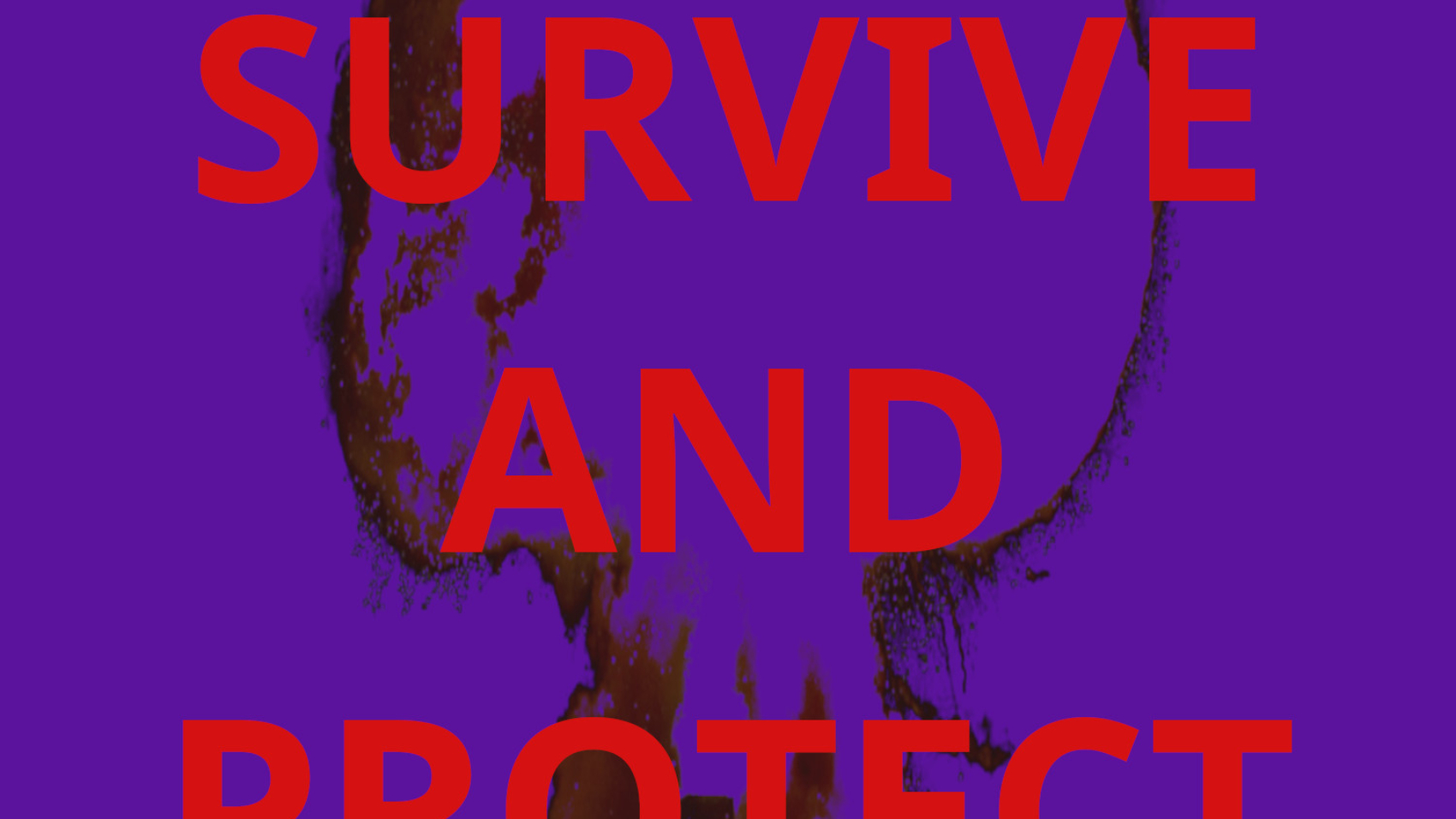 SURVIVE AND PROTECT