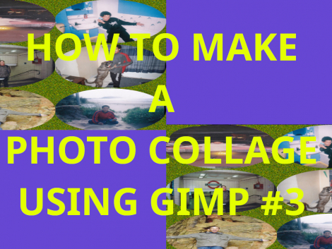 HOW TO MAKE A PHOTO COLLAGE USING GIMP #3