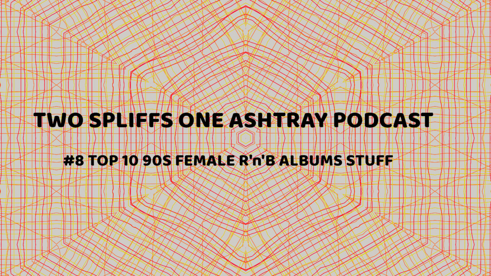 TWO SPLIFFS IN THE ASHTRAY PODCAST EP #8STUFF COVER