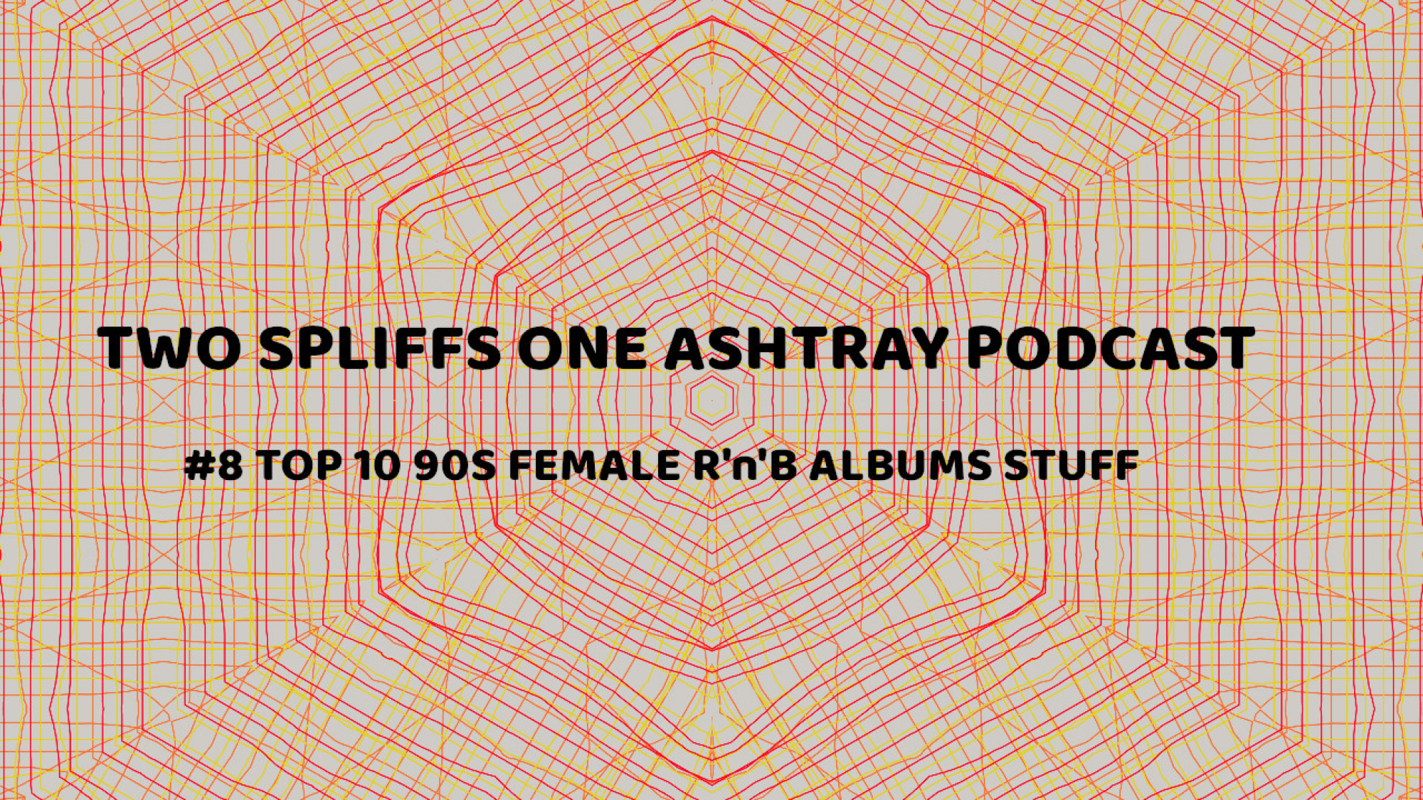 TWO SPLIFFS IN THE ASHTRAY PODCAST EP #8STUFF COVER