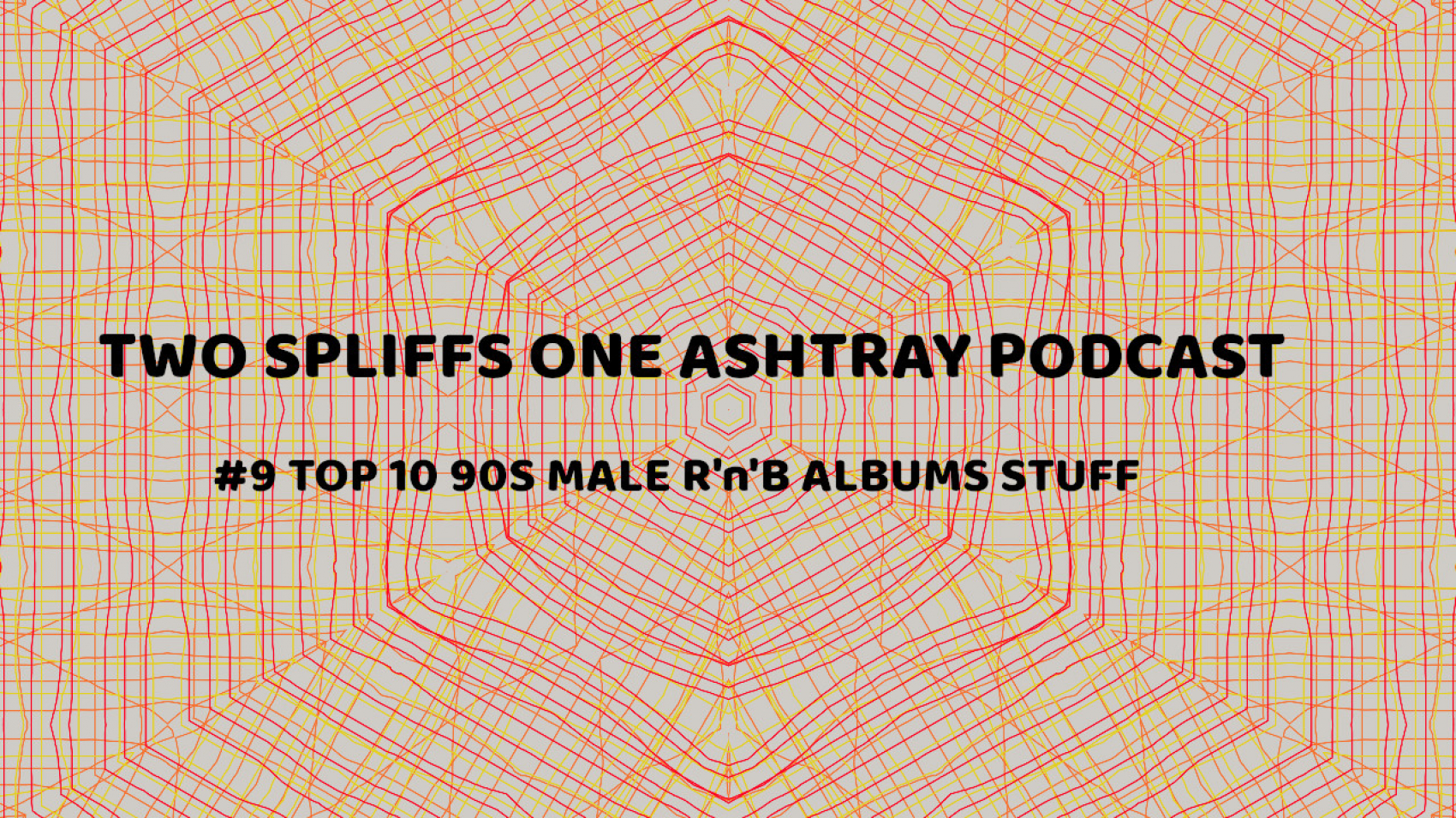 TWO SPLIFFS IN THE ASHTRAY PODCAST EP #9STUFF COVER