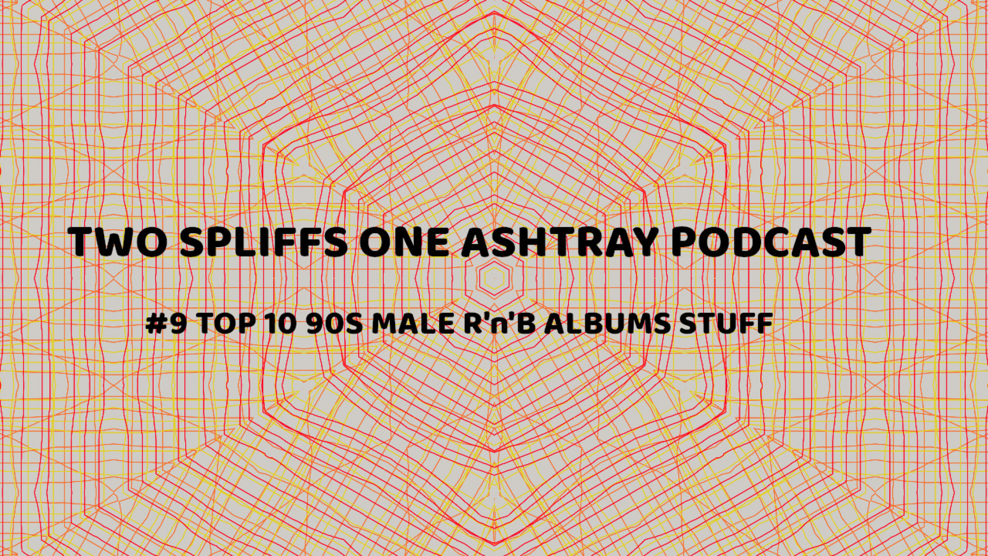 TWO SPLIFFS IN THE ASHTRAY PODCAST EP #9STUFF COVER