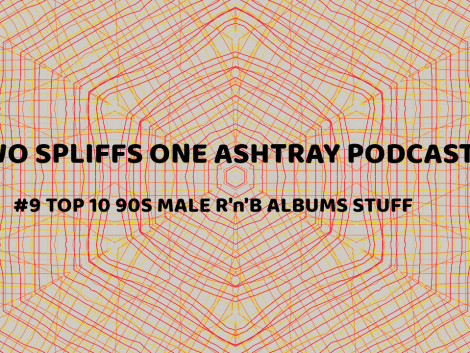 TWO SPLIFFS IN THE ASHTRAY PODCAST EP #9STUFF COVER