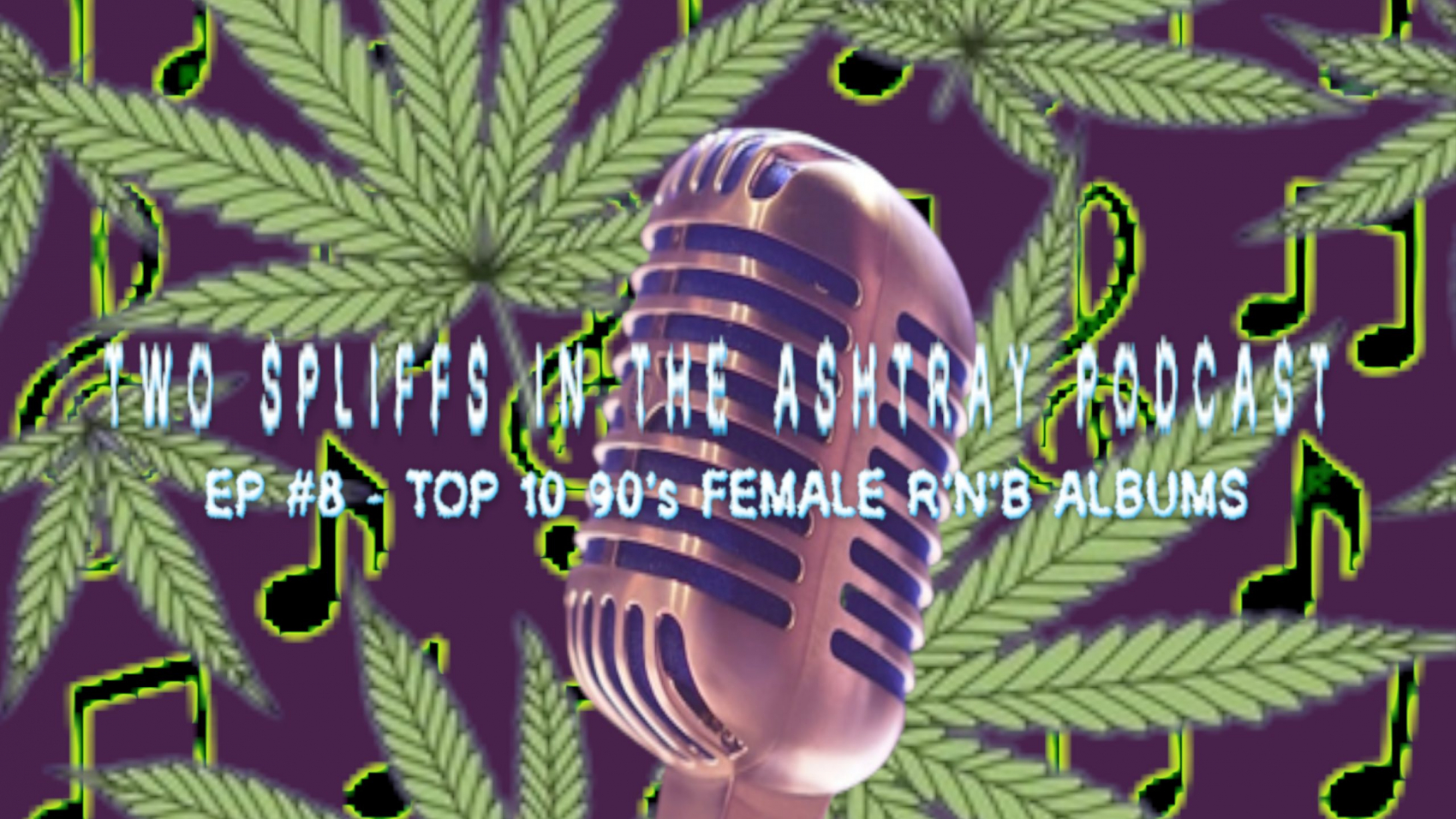TWO SPLIFFS IN THE ASHTRAY PODCAST WEB COVER #8