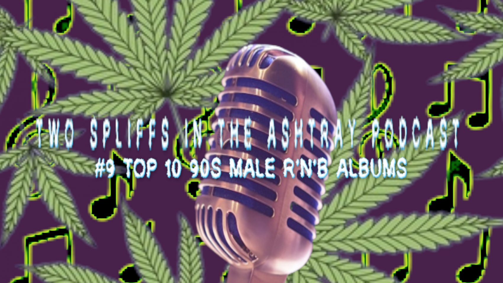 TWO SPLIFFS IN THE ASHTRAY PODCAST WEB COVER #9