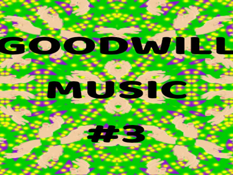 GOOD WILL MUSIC #3