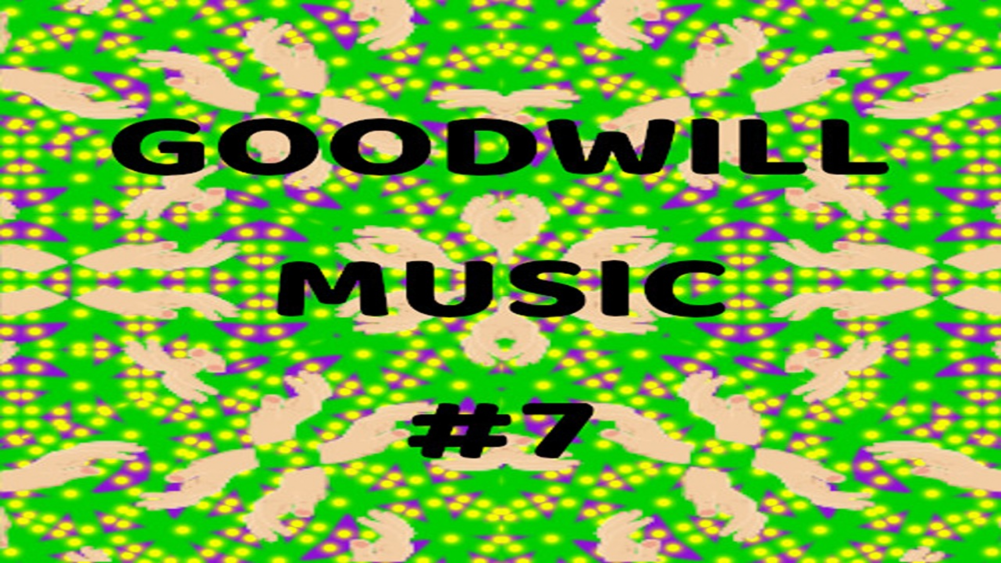GOOD WILL MUSIC #7