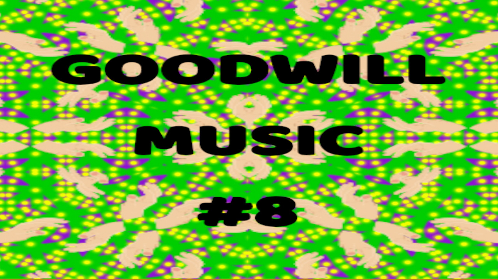 GOOD WILL MUSIC #8