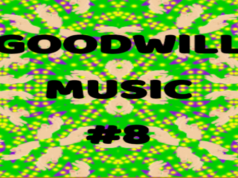 GOOD WILL MUSIC #8