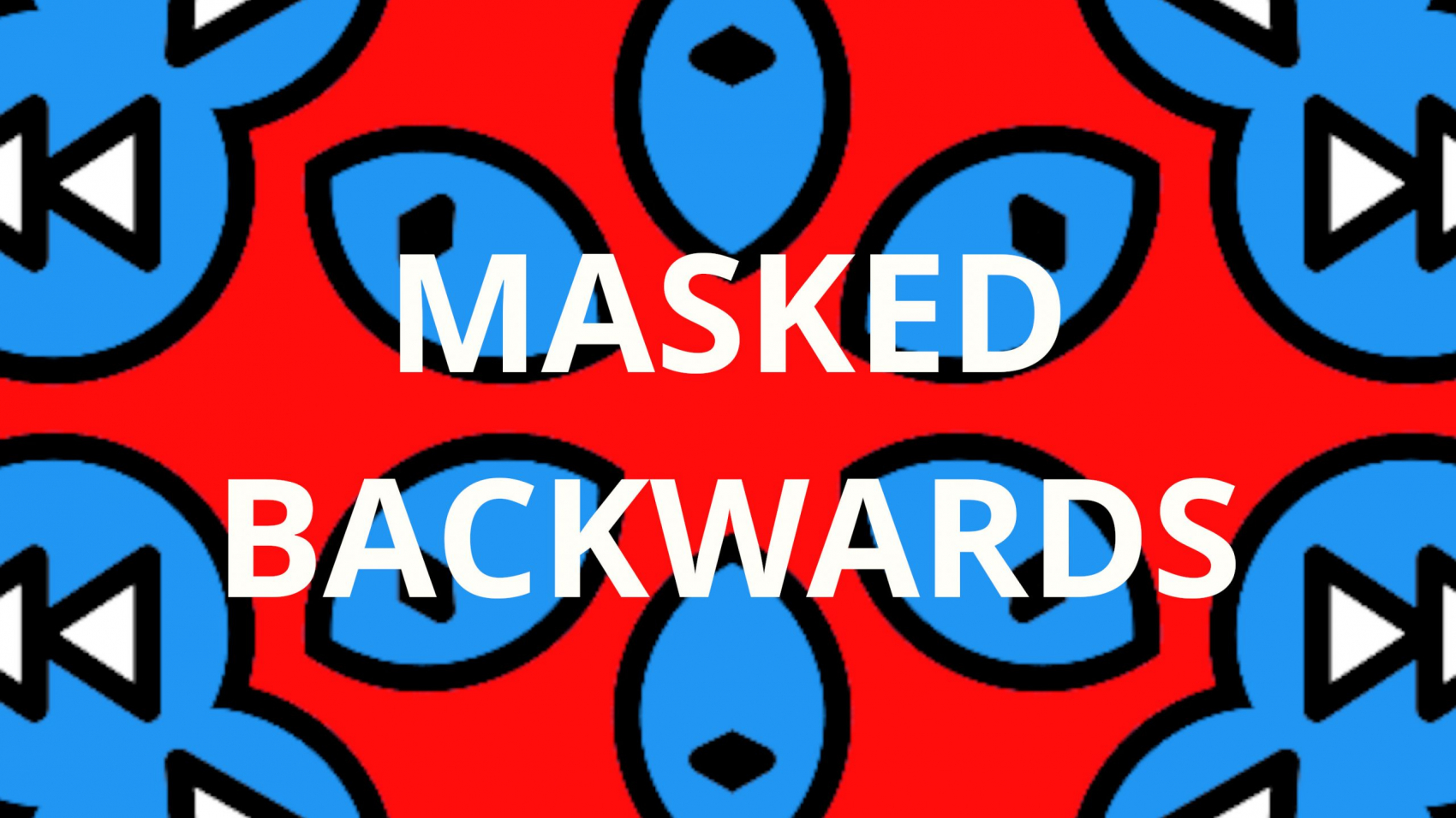 MASKED BACKWARDS COVER