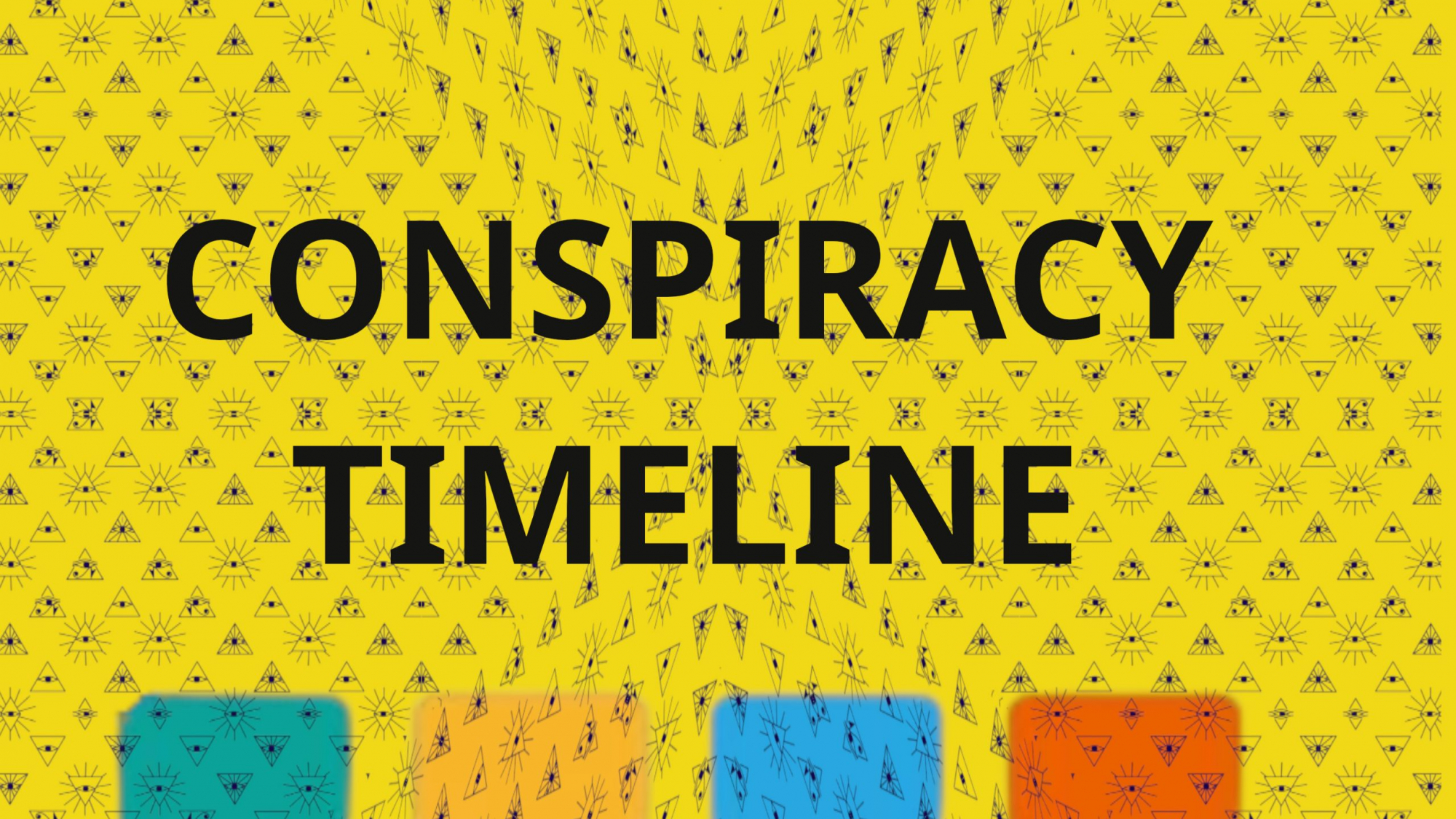 THE CONSPIRACY TIMELINE