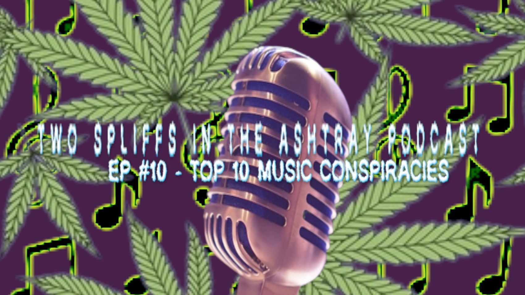 TWO SPLIFFS IN THE ASHTRAY PODCAST WEB COVER #10
