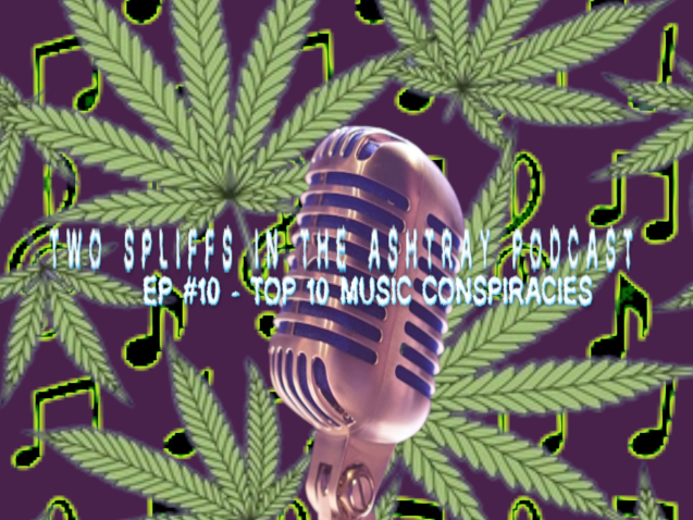 TWO SPLIFFS IN THE ASHTRAY PODCAST WEB COVER #10