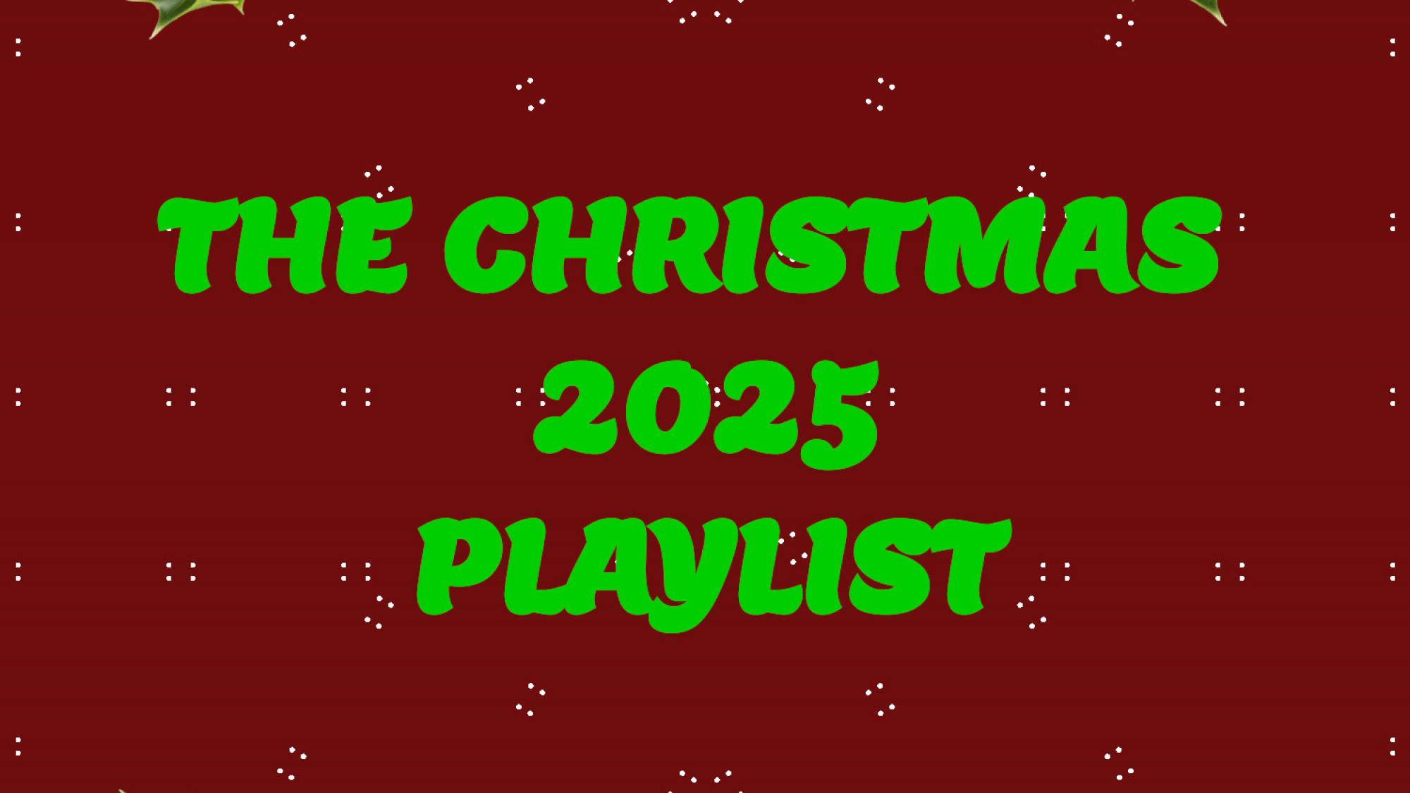 THE CHRISTMAS 2025 PLAYLIST