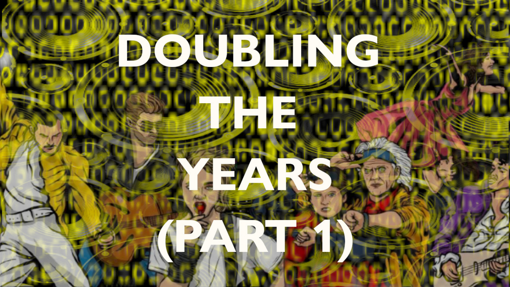 DOUBLING-UP-THE-YEARS-PART-1