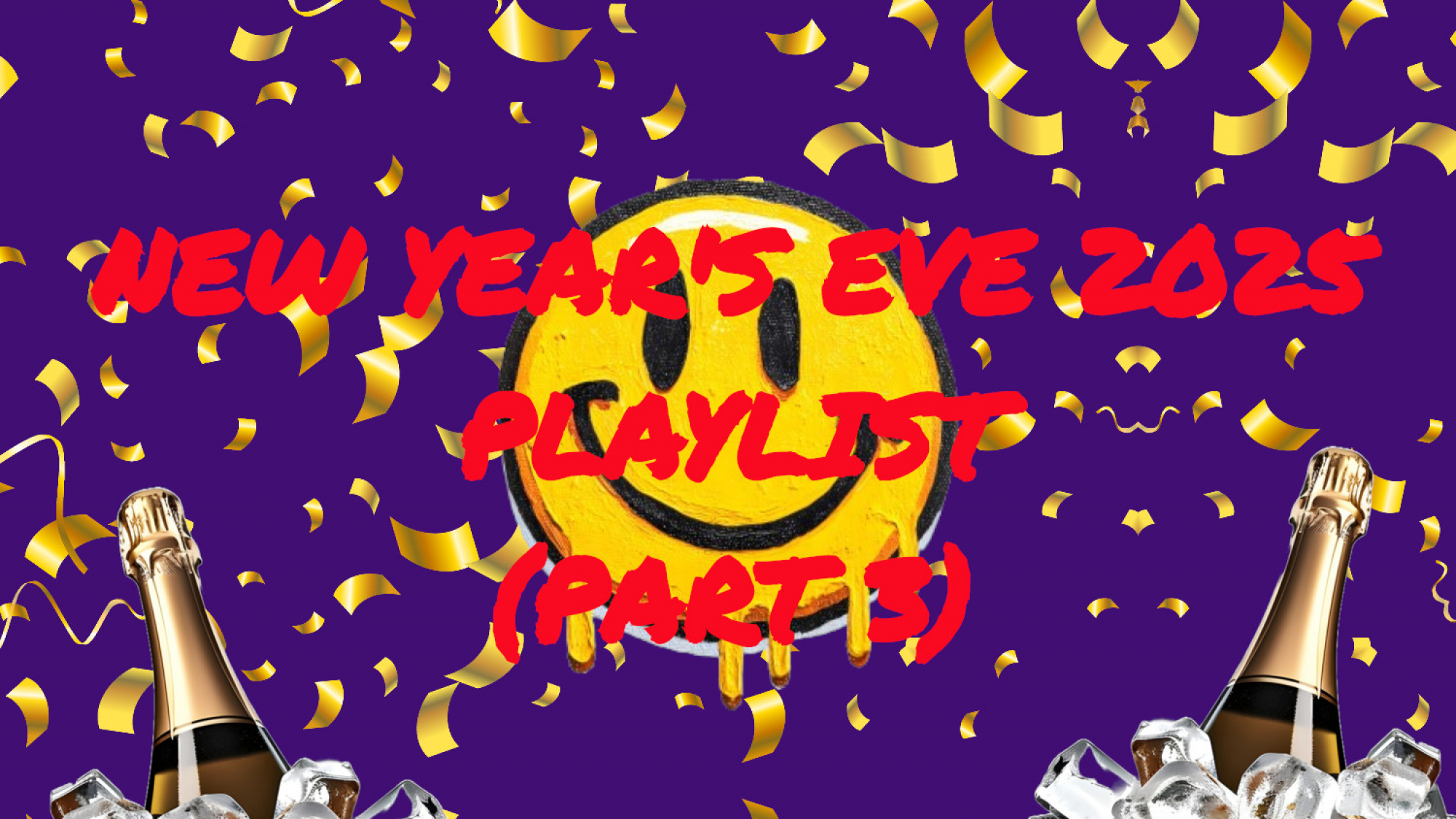 NEW YEAR'S EVE 2025 PLAYLIST (PART 3)