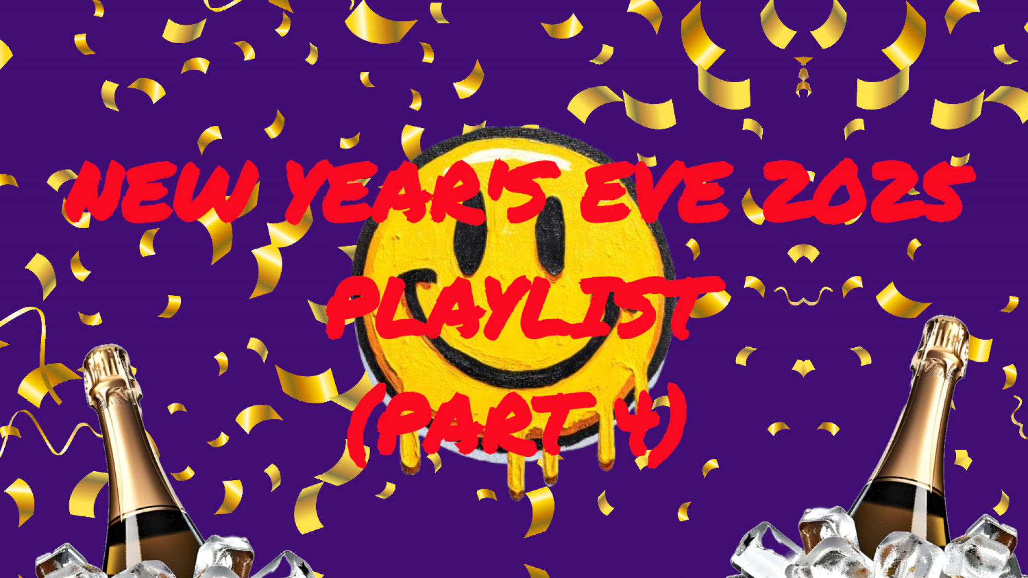 NEW YEAR'S EVE 2025 PLAYLIST (PART 4)