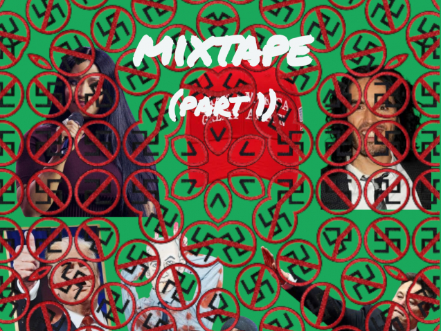 THE ANTI FASCISM AND SELLOUTS MIXTAPE (PART 1)