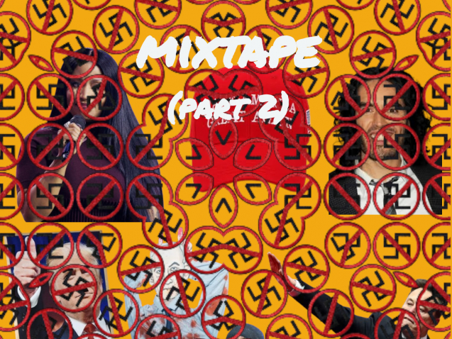 THE ANTI FASCISM AND SELLOUTS MIXTAPE (PART 2)