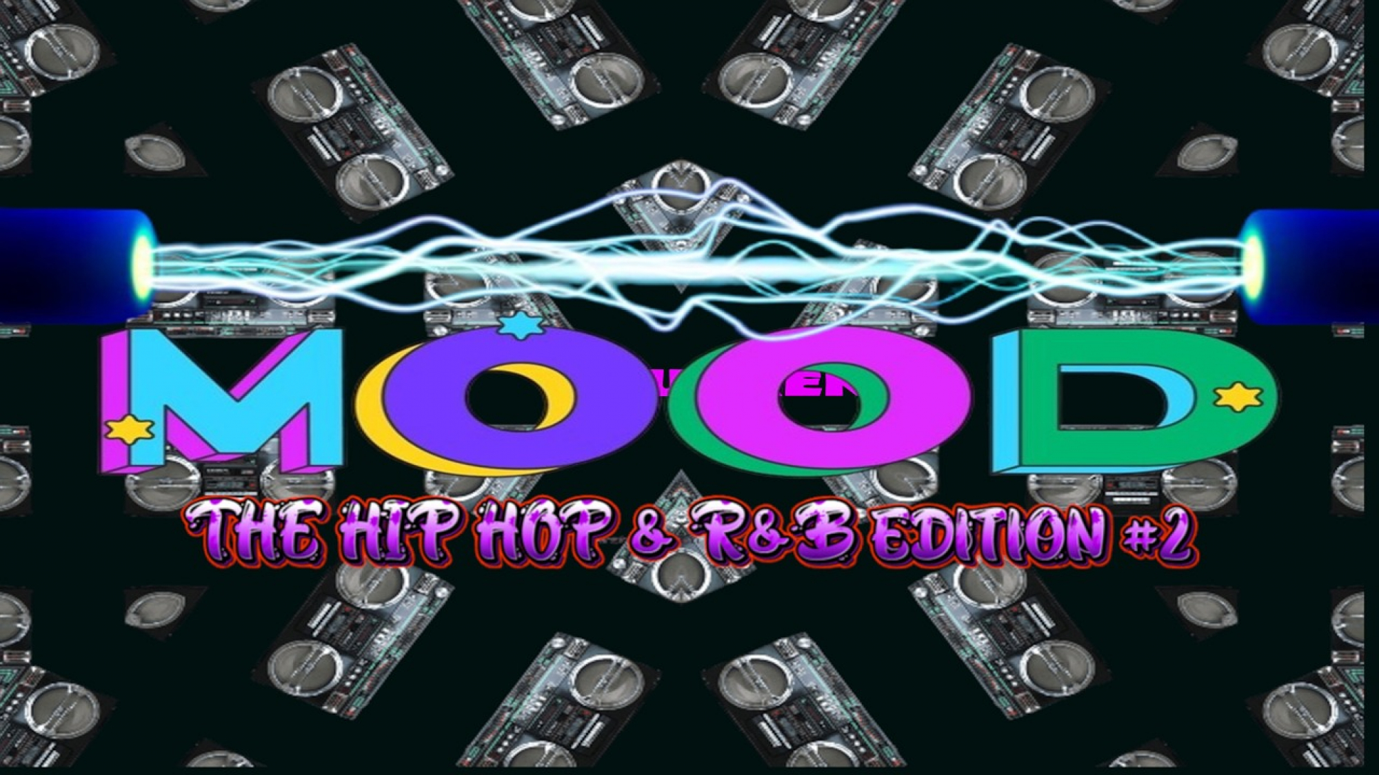 CURRENT MOOD - THE HIP HOP & R&B EDITION #2