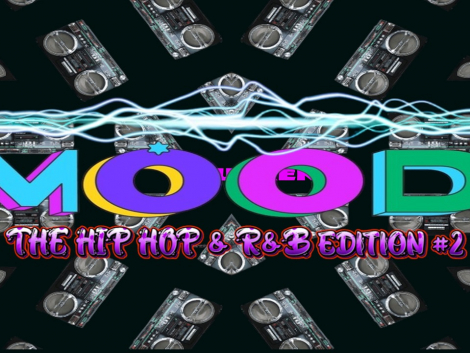CURRENT MOOD - THE HIP HOP & R&B EDITION #2
