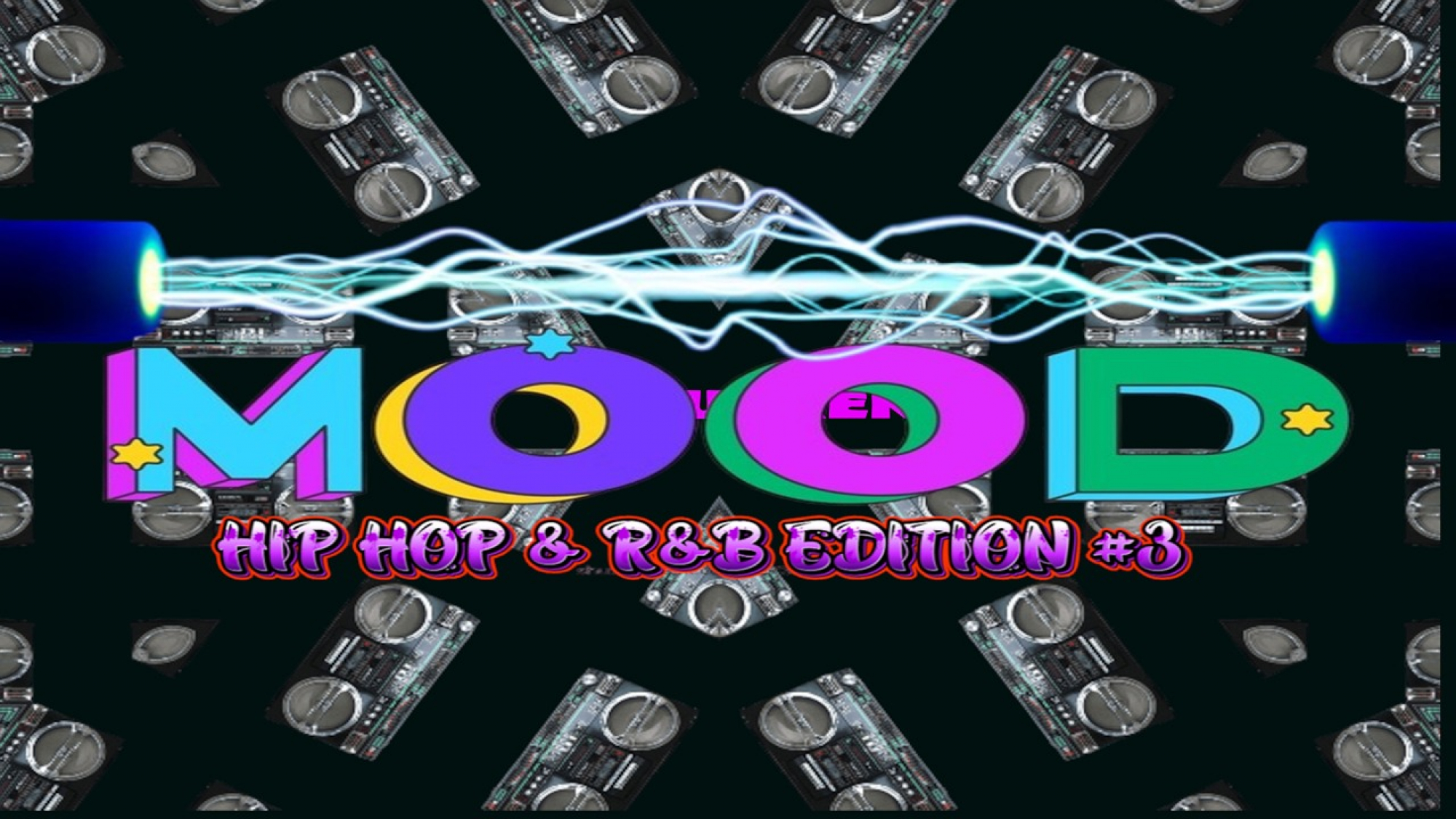 CURRENT MOOD - THE HIP HOP & R&B EDITION #3