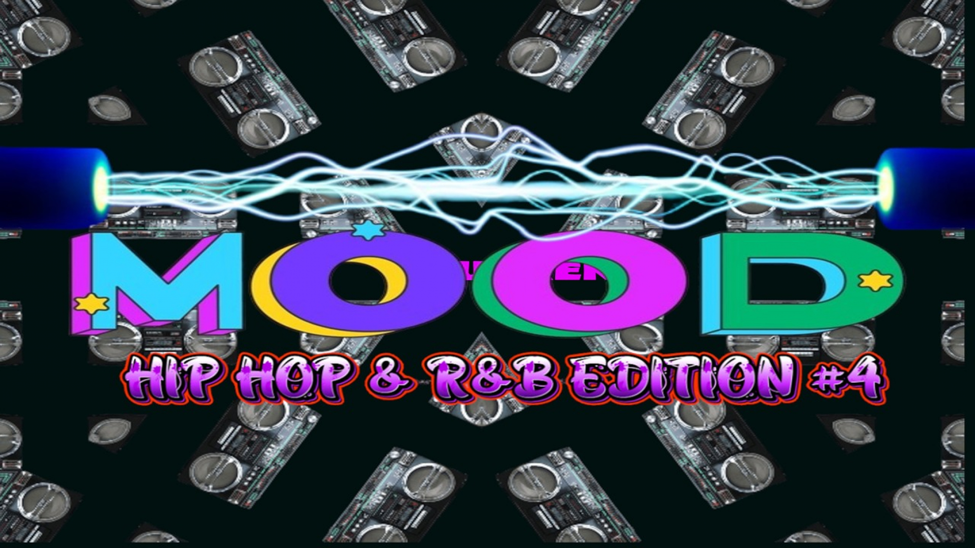 CURRENT MOOD - THE HIP HOP & R&B EDITION #4