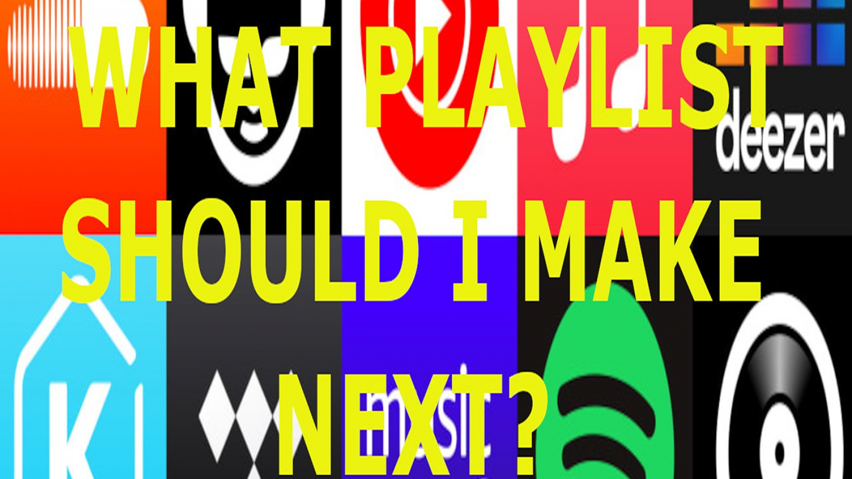WHAT-PLAYLIST-SHOULD-I-MAKE-NEXT1
