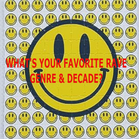 WHATS-YOUR-FAVORITE-RAVE-GENRE-AND-DECADE